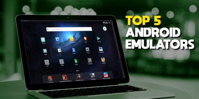 5 Best Android emulators for Windows PC